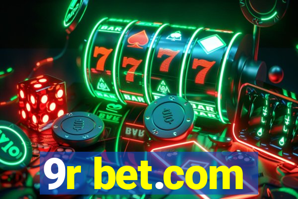 9r bet.com